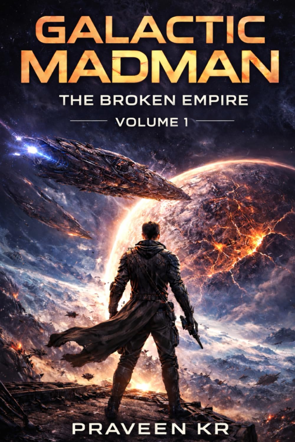 GALACTIC MADMAN: THE BROKEN EMPIRE: A Science Fiction Epic of Power, Freedom, and Memory Kindle Edition - Volume I