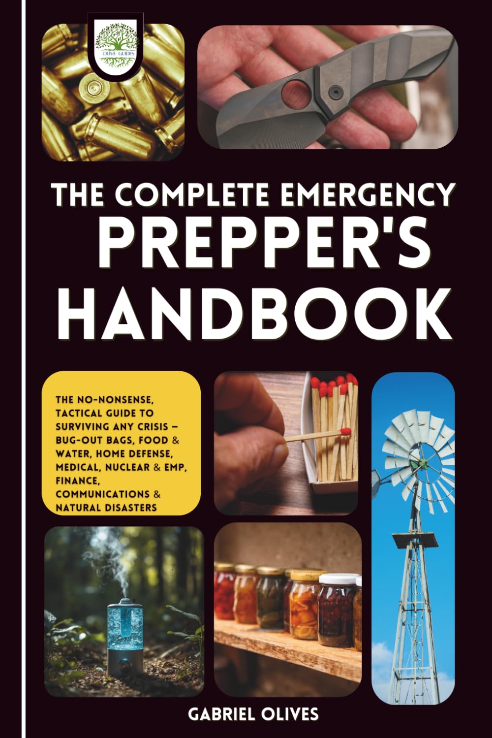 The Complete Emergency Prepper's Handbook: The No-Nonsense Guide to Surviving Any Crisis — Bug-Out Bags, Food & Water, Home Defense, Medical, Nuclear & EMP, Finance, Communications & Natural