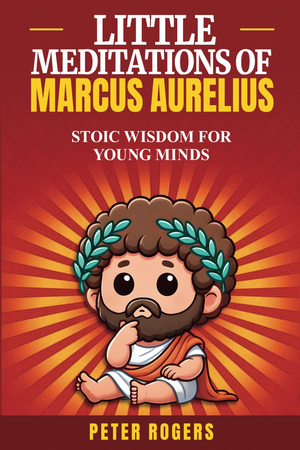 Little Meditations of Marcus Aurelius: Adapted for Young and Kids Readers