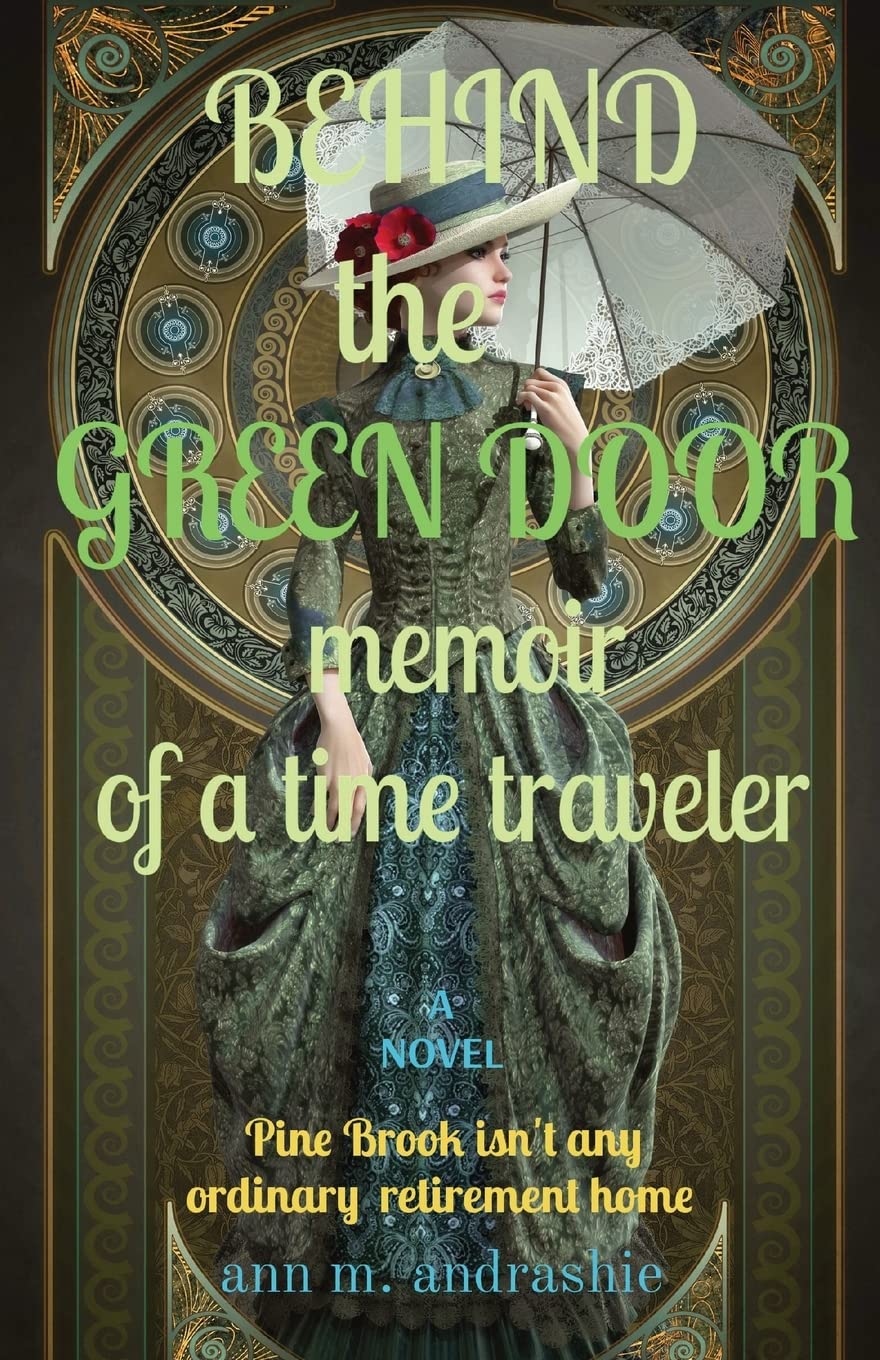 BEHIND the GREEN DOOR memoir of a time traveler