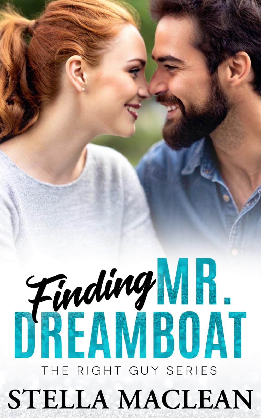 Finding Mr. Dreamboat: 6 (The Right Guy)