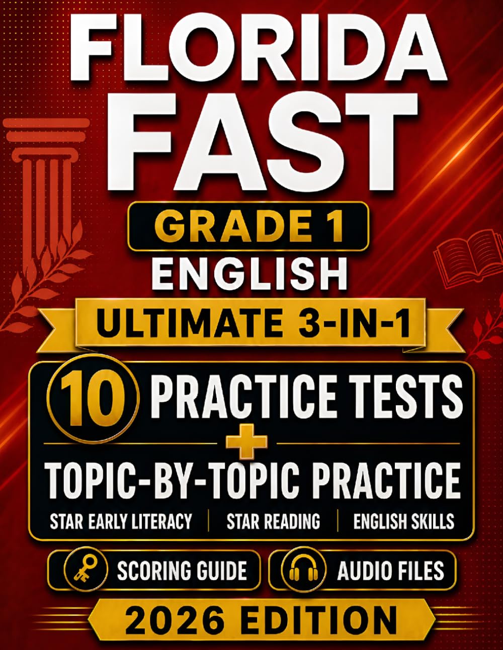 Florida FAST Grade 1 English (3-in-1): Star Early Literacy + Star Reading + Topic-by-Topic Practice (Florida FAST Grade 1 Mastery)