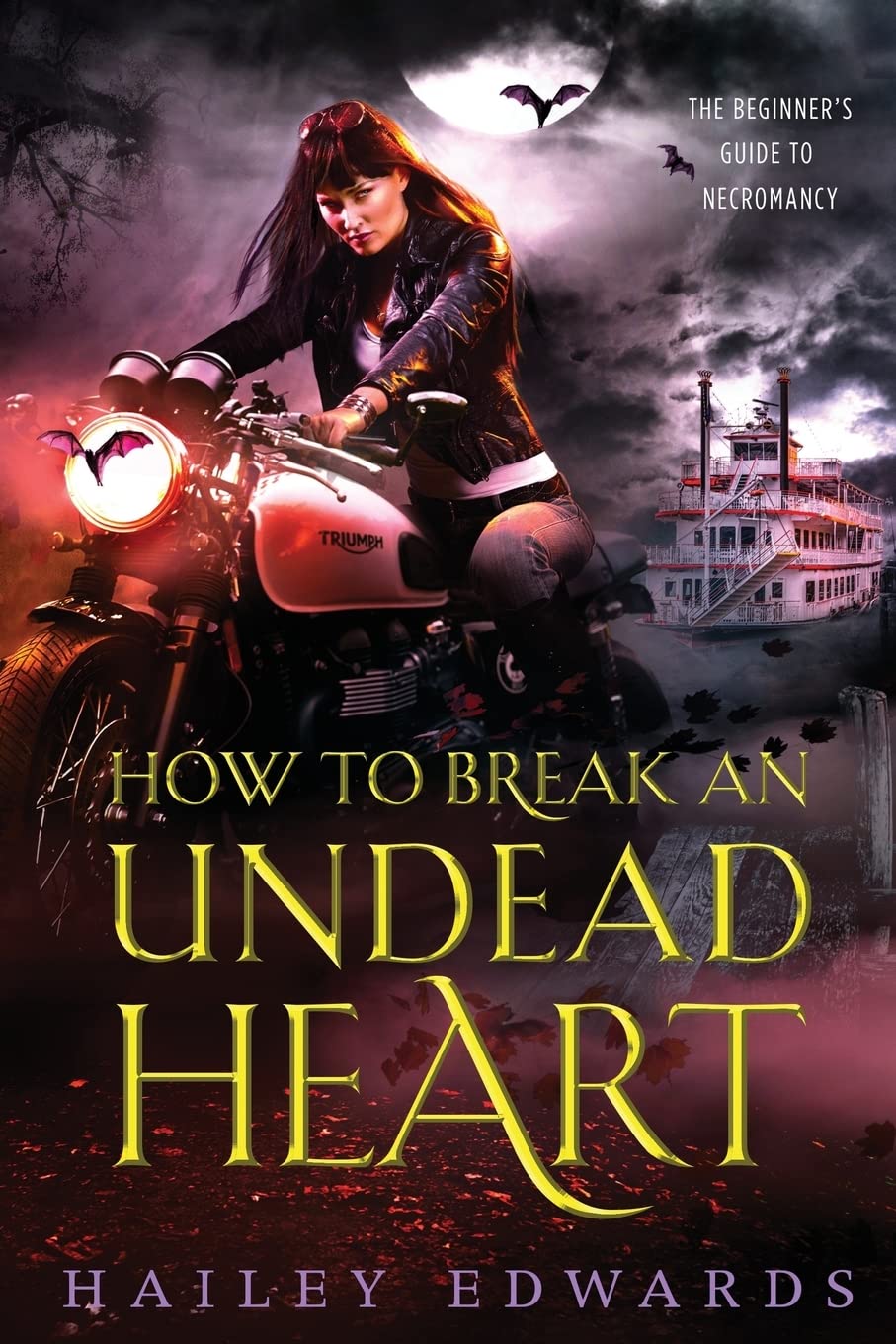 How to Break an Undead Heart: Volume 3 (The Beginner's Guide to Necromancy)