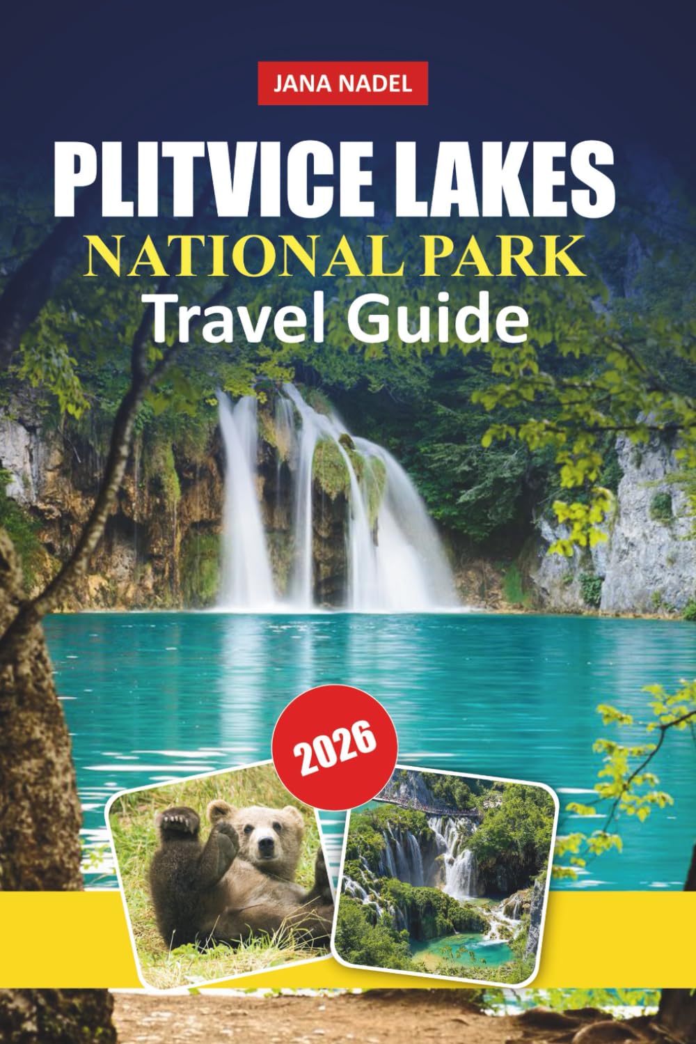 PLITVICE LAKES NATIONAL PARK TRAVEL GUIDE 2026: Explore Waterfalls, Lakes, Scenic Trails, Local Culture, and Insider Tips for an Unforgettable Croatian Adventure