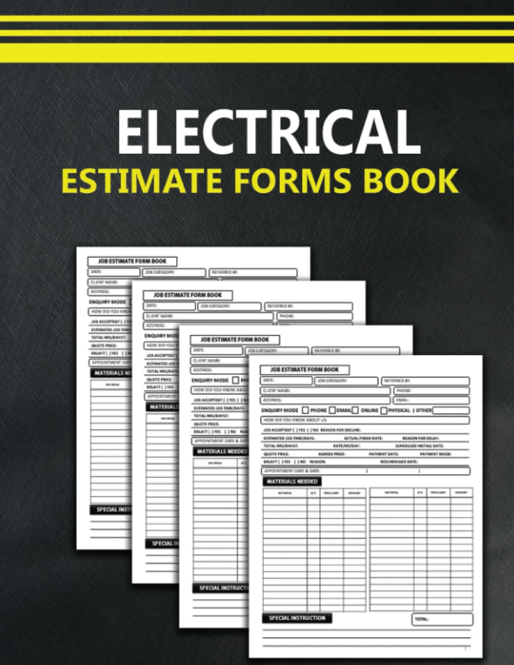 Electrical Estimate Forms Book: Electrical Contractor Work Order Forms Book For Electricians. Track Job Quotes, Client Details, Payment, Materials, Notes, Sketches, Instructions and Much More.