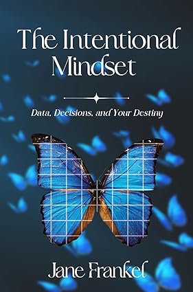 The Intentional Mindset: Data, Decisions, and Your Destiny-Wow! eBook