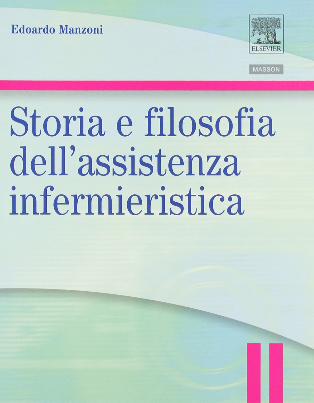 Storia e filosofia dell'assistenza infermieristica. Infermieristica generale e teorie del nursing