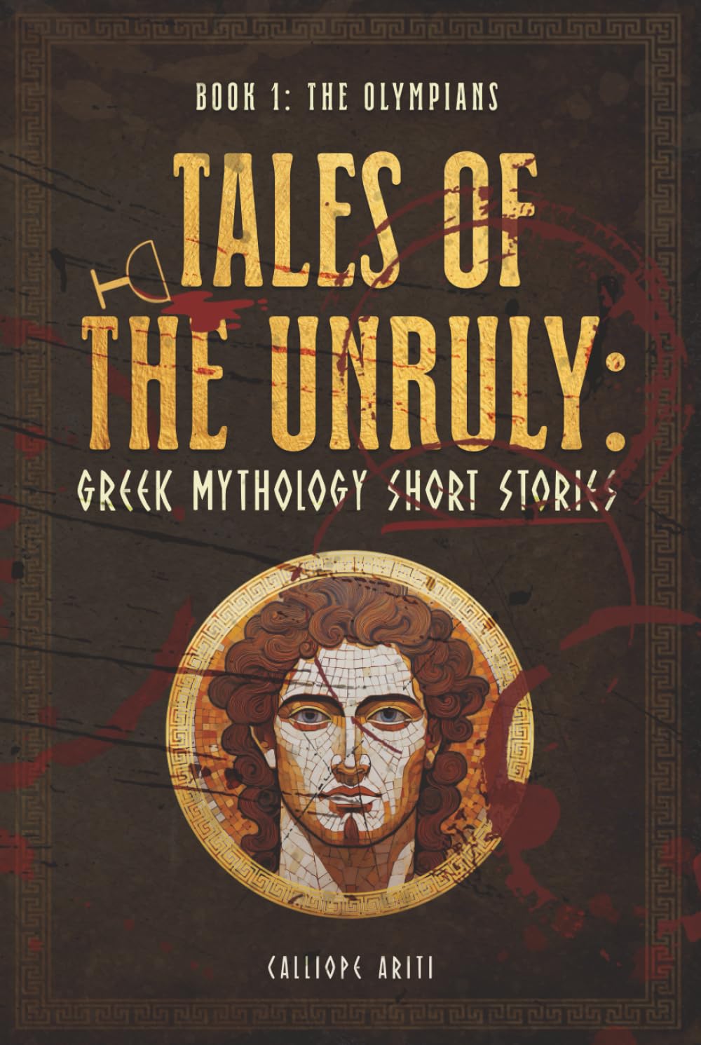 Tales of the Unruly: Greek Mythology Short Stories