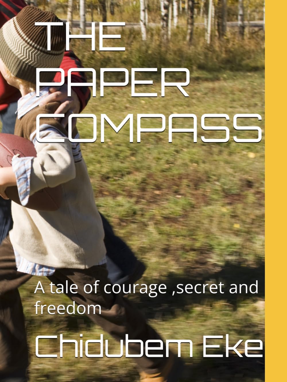 THE PAPER COMPASS :A tale of courage, secret and freedom