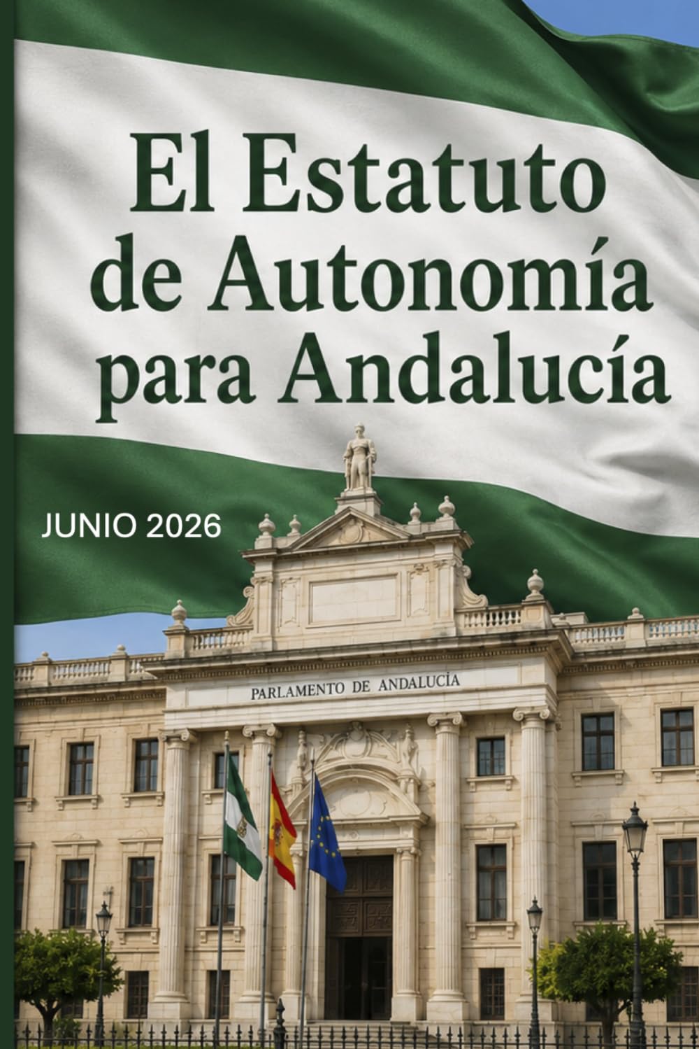 El Estatuto de Autonomía para Andalucía