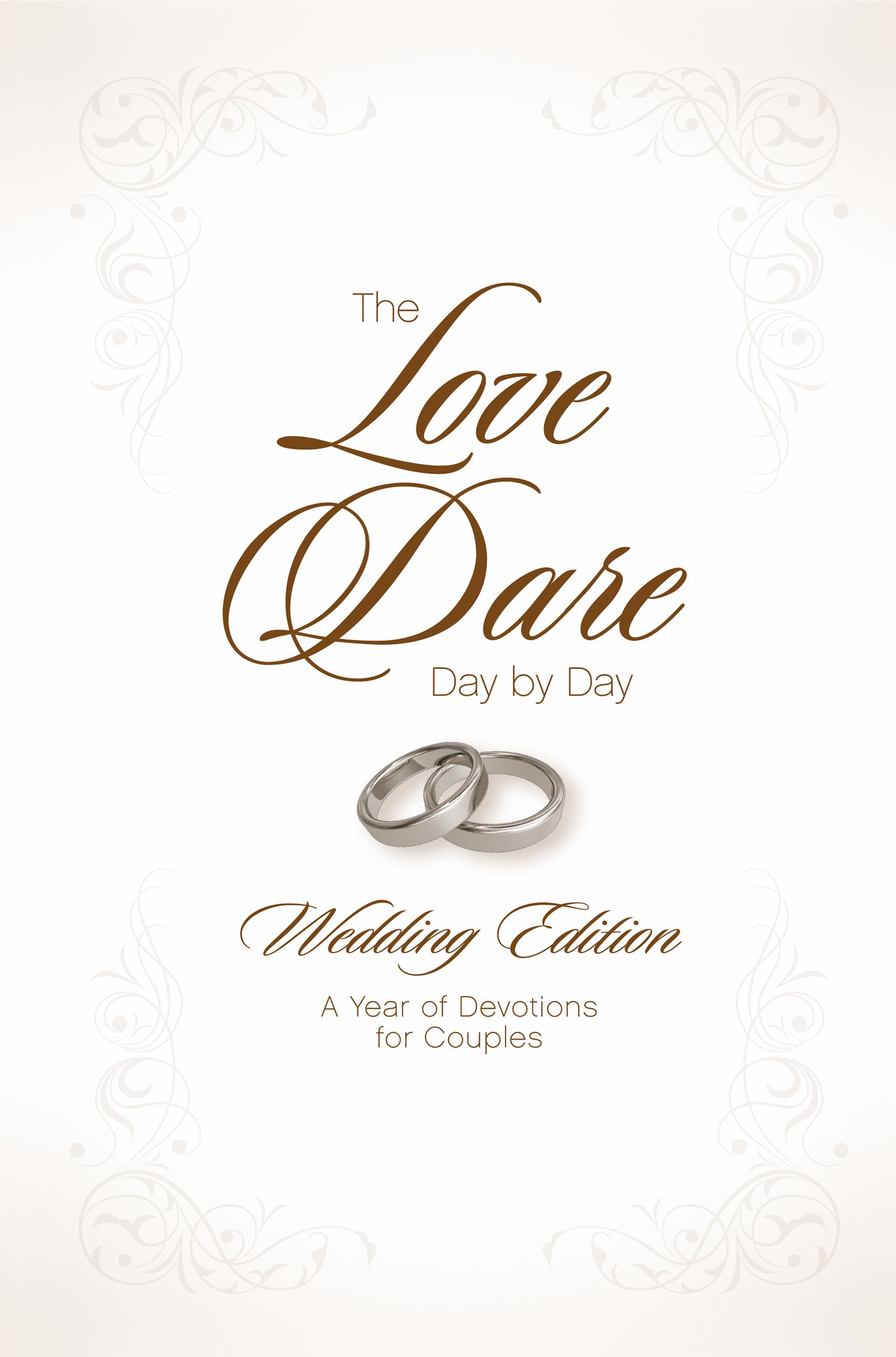 The Love Dare Day by Day, Wedding Edition: A Year of Devotions for Couples