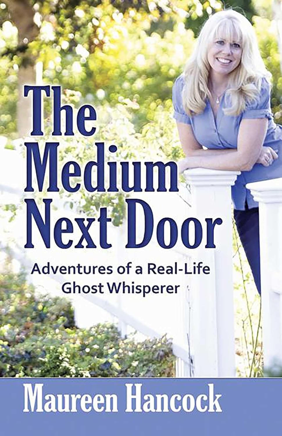 The Medium Next Door: Adventures of a Real-Life Ghost Whisperer      Paperback – May 2, 2011