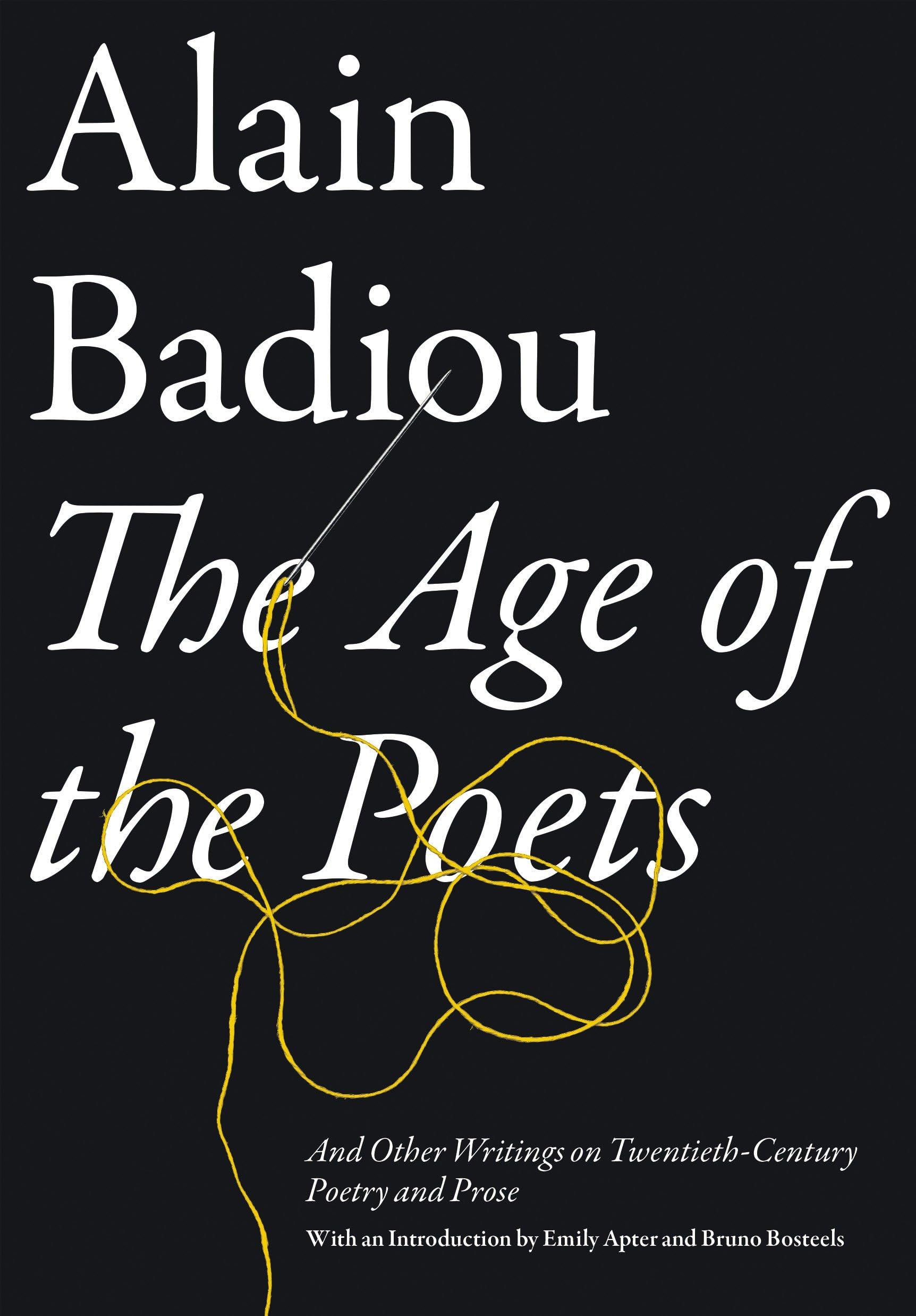 The Age of the Poets : And Other Writings on Twentieth-Century Poetry and Prose