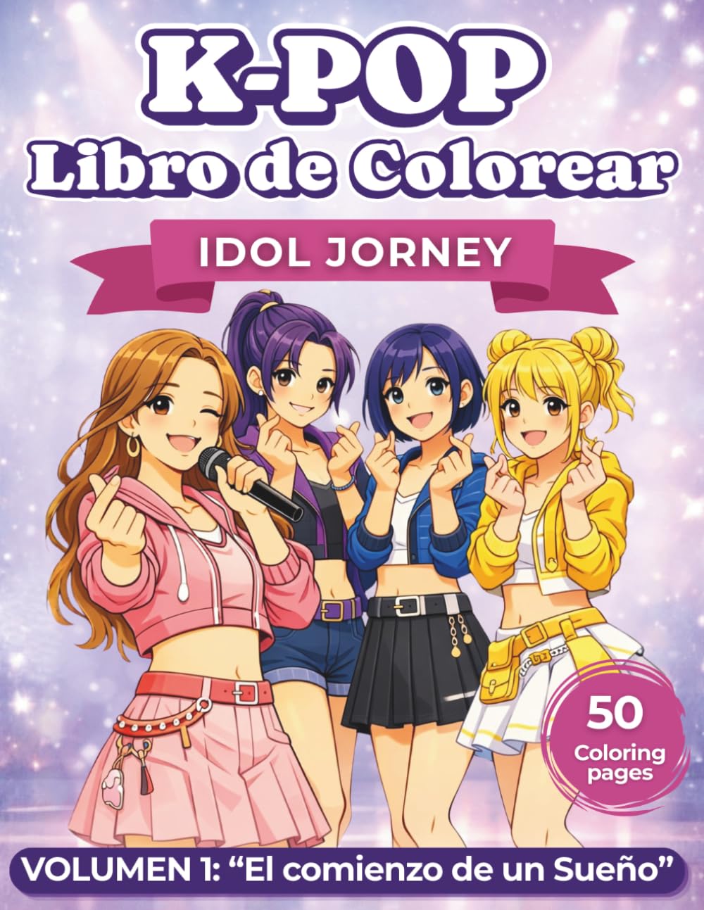 Libro para Colorear K-Pop: Idol Journey.: Volumen 1: El comienzo de un sueño | Dibujos estilo anime para colorear de idols | Para adolescentes y fans del K-pop | Relajante y creativo.
