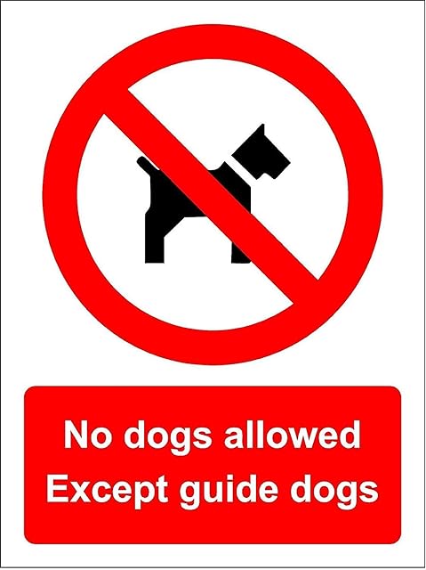 No dogs allowed Except guide dogs sign - 1.2mm Rigid plastic 300mm x 200mm