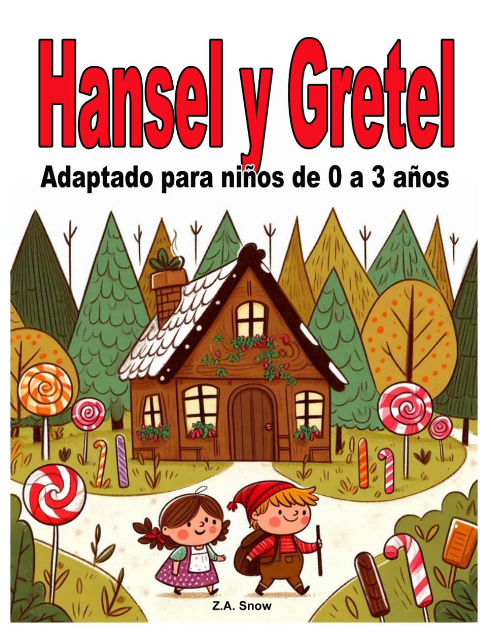Hansel y Gretel: Adaptado para niños de 0 a 3 años (Colección cuentos clásicos adaptados a niños de 0 a 3 años)