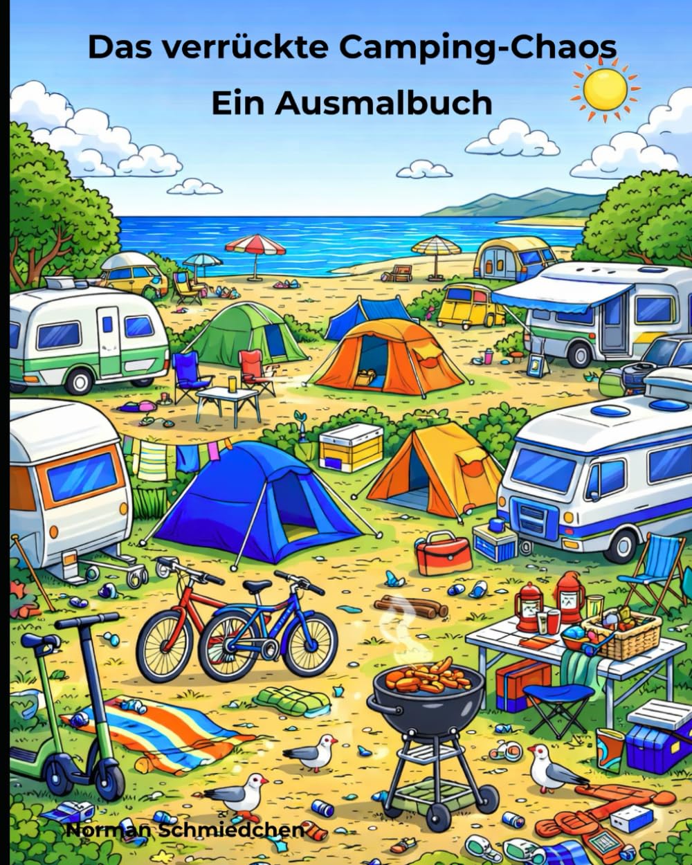 Das verrückte Camping-Chaos: Ein Ausmalbuch - Mit 28 Bildern