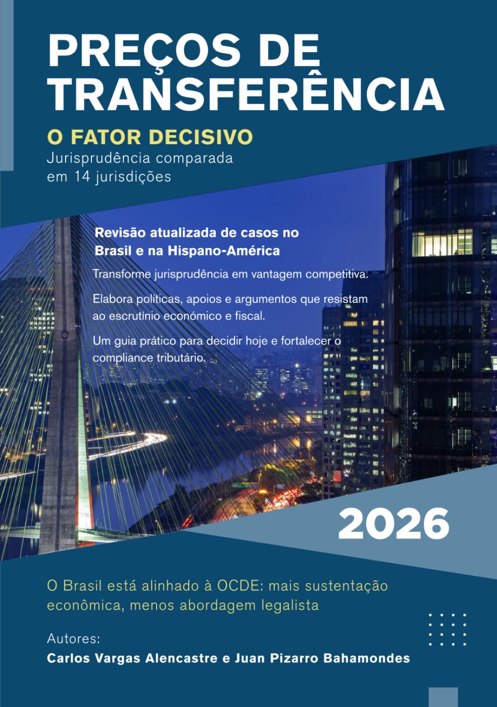 PREÇOS DE TRANSFERÊNCIA: O fator decisivo — Jurisprudência comparada em 14 jurisdições