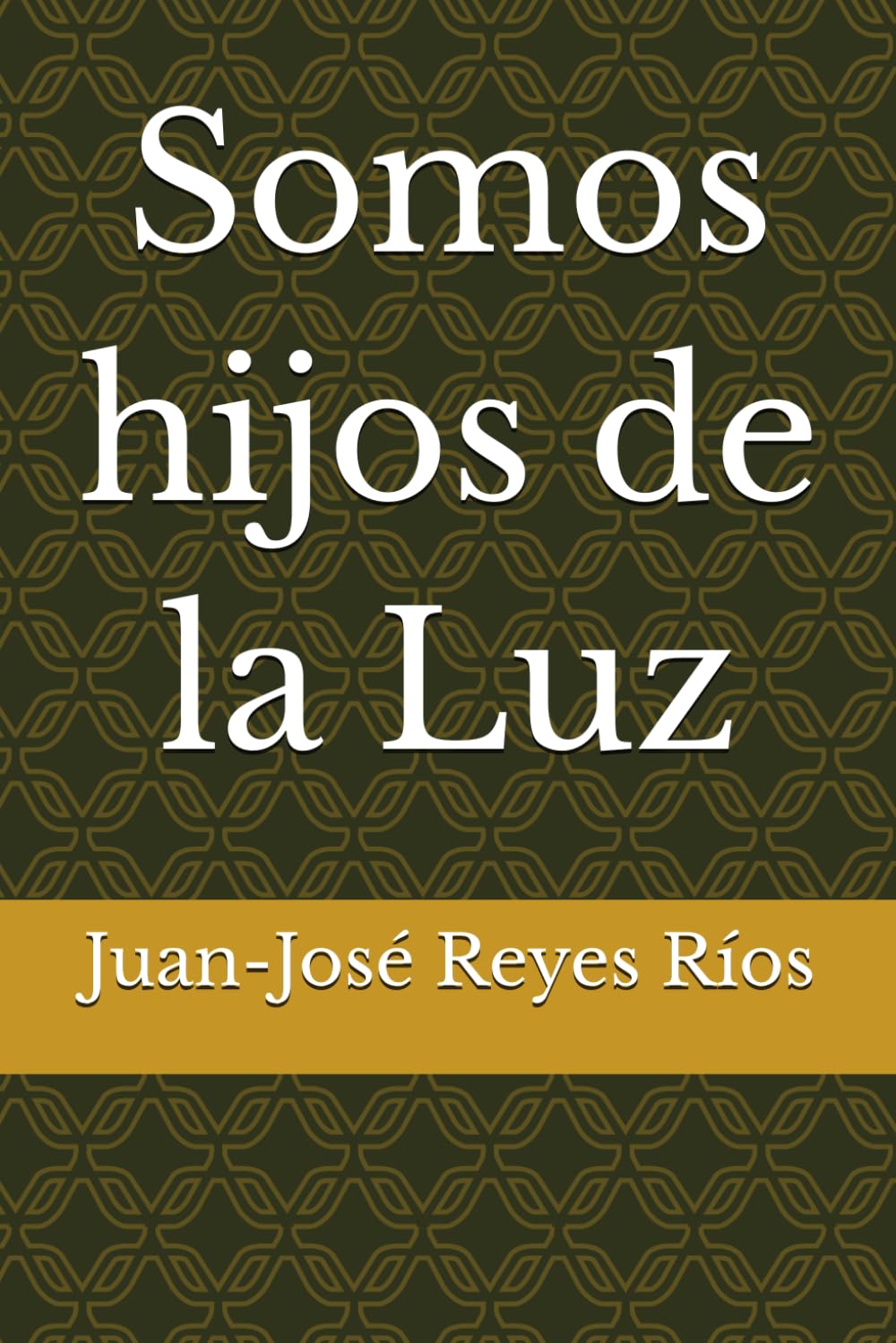 Somos hijos de la Luz