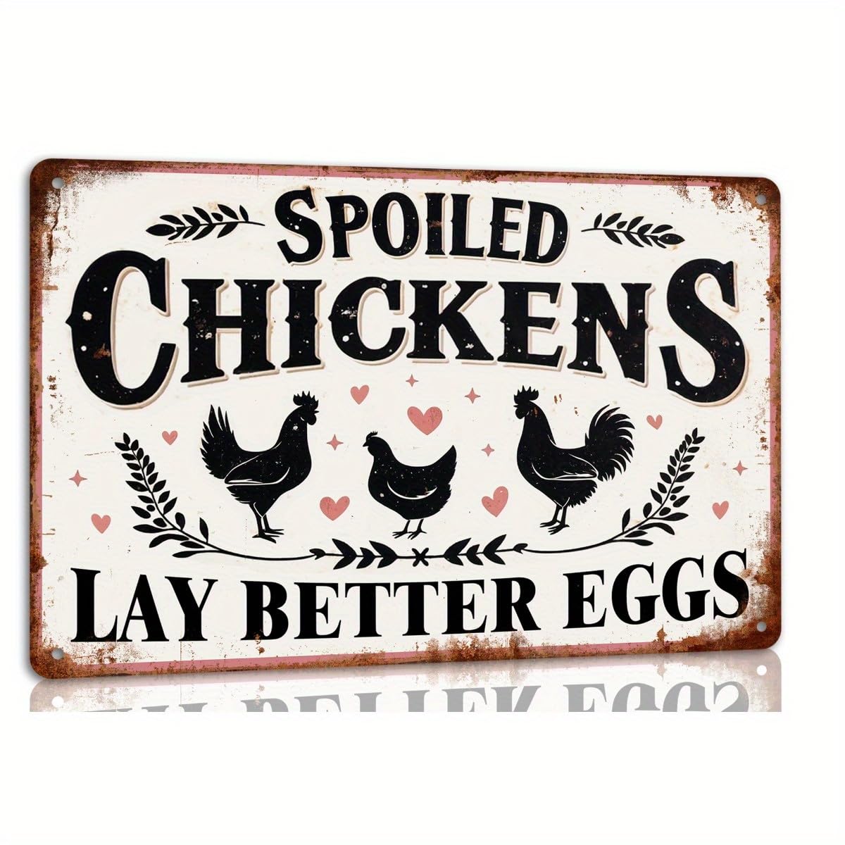 Spoiled Chickens Lay Better Eggs Rustic Farmhouse Metal Tin Sign Wall Art Decor Retro Plaque For Kitchen Chicken Coop Wall Decor 12"X 16"