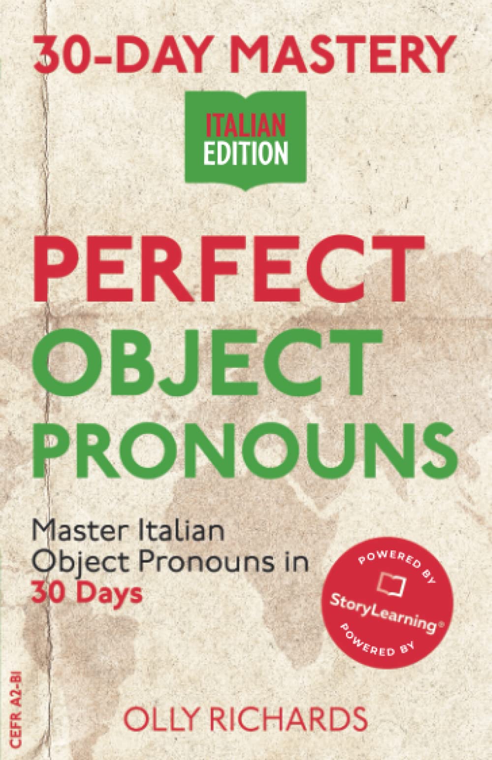 30-Day Mastery: Perfect Object Pronouns: Master Italian Object Pronouns in 30 Days (30-Day Mastery | Italian Edition)
