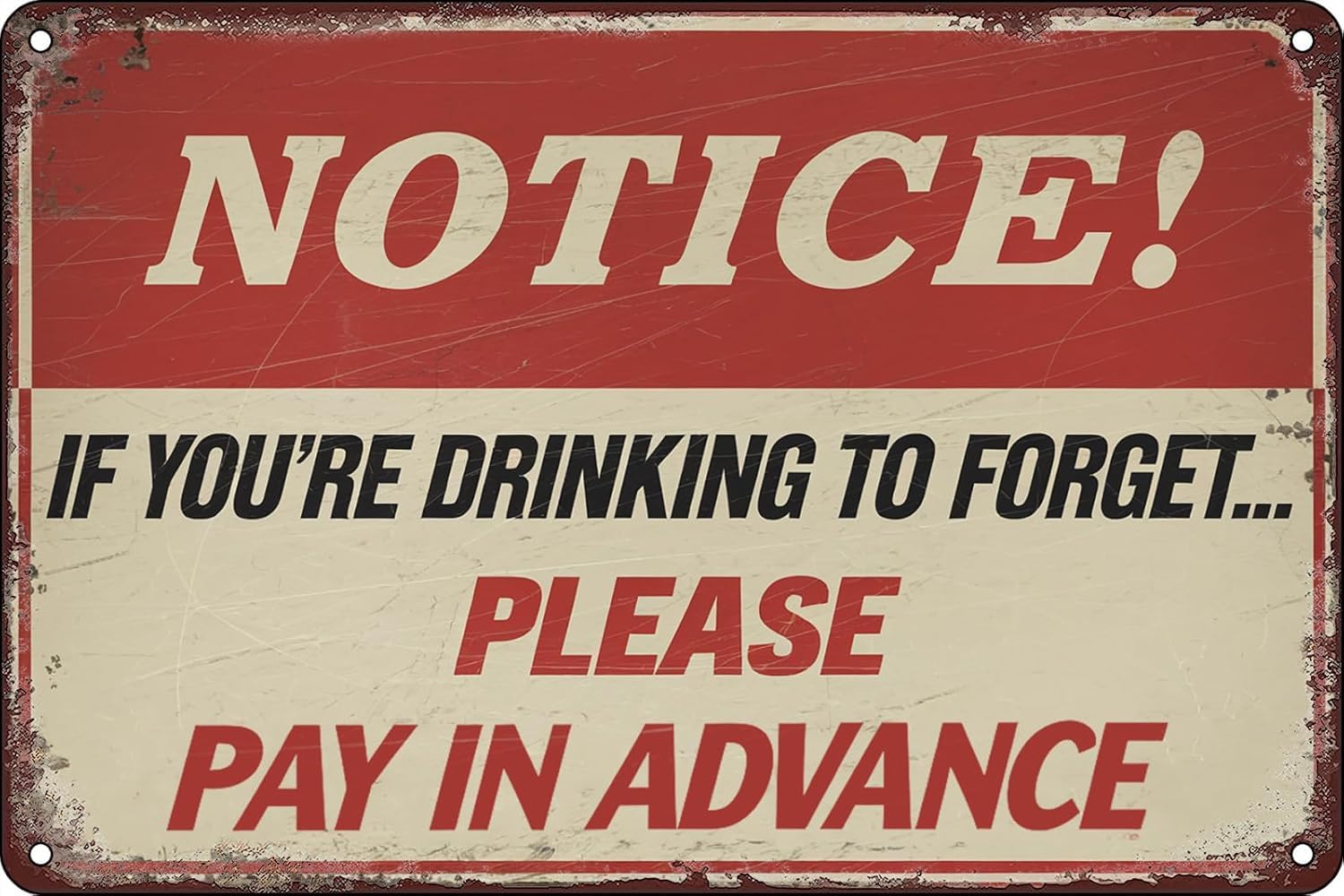 SMAZDFXX Vintage Metal Tin Signs Notice If You're Drinking to Forget, Please Pay in Advance Sign Wall Decor for Cafes Bar Club Home Shop Accessories Poster 8"x12"