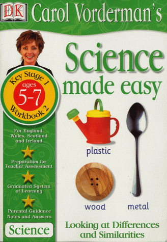 Carol Vorderman's Science Made Easy: Ages 5-7: Workbook 2: Differences ...