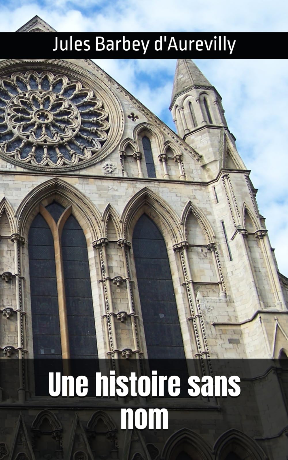 Une histoire sans nom: Jules Barbey d'Aurevilly