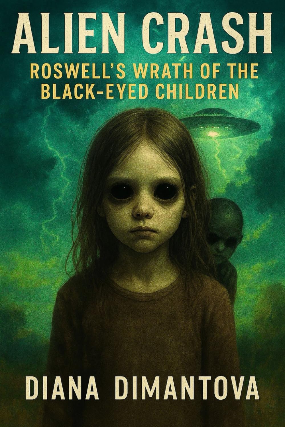 ALIEN CRASH: ROSWELL'S WRATH OF THE BLACK-EYED CHILDREN