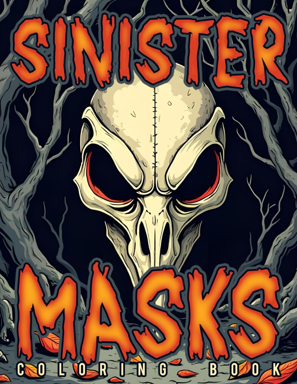 Sinister Masks Coloring Book: Horror Masks Themed Coloring Pages For Adults | Bold And Easy | Black Backed Pages | No Grayscale