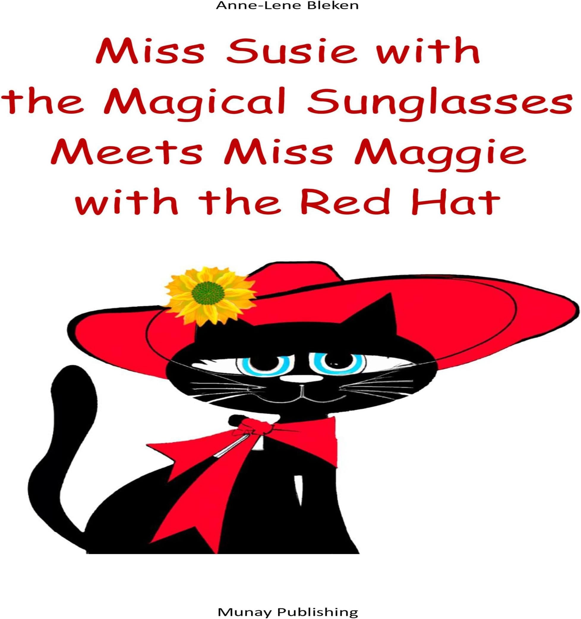Miss Susie with the Magical Sunglasses Meets Miss Maggie with the Red Hat