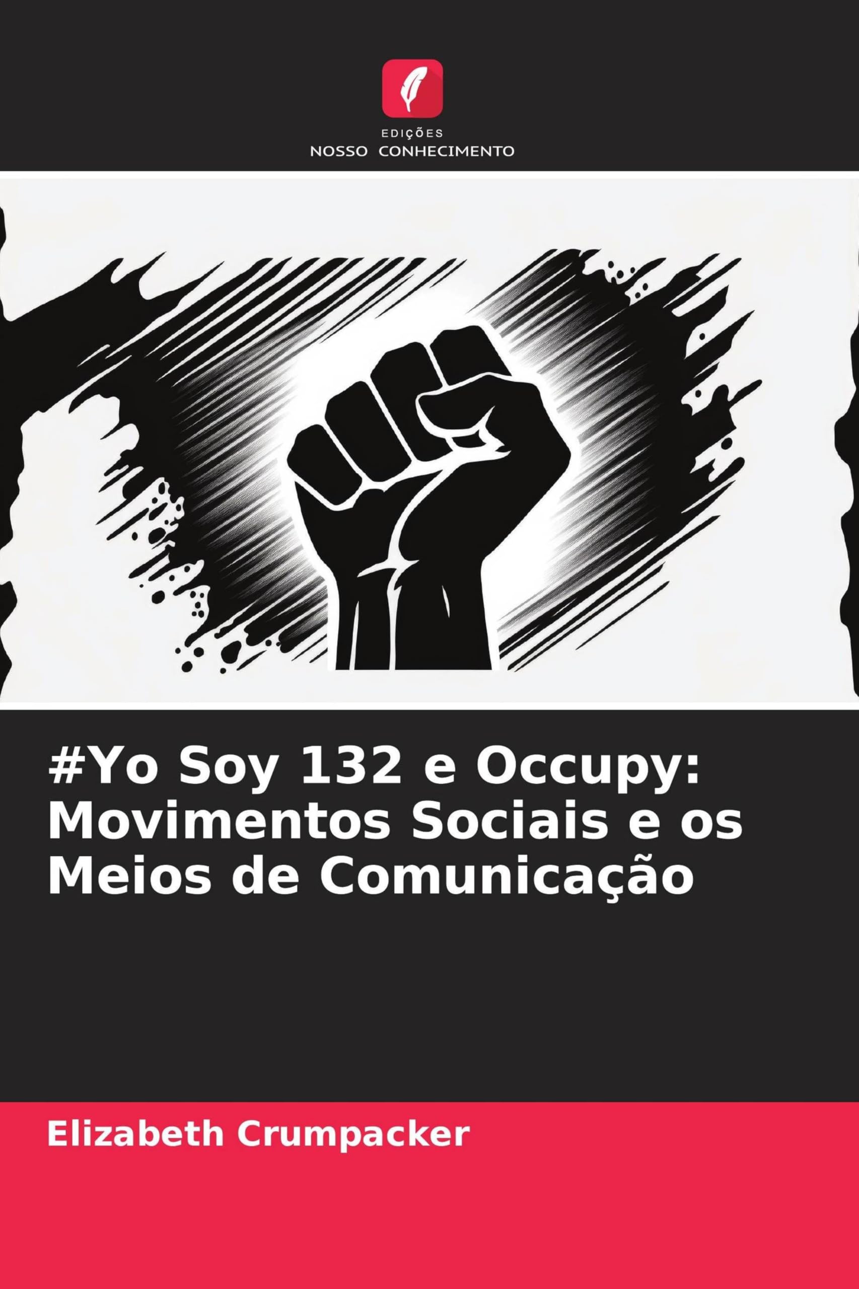 #Yo Soy 132 e Occupy: Movimentos Sociais e os Meios de Comunicação