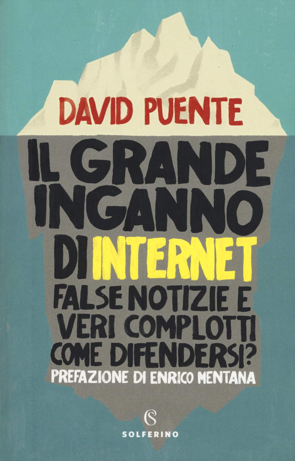 Il Grande Inganno Di Internet. False Notizie E Veri Complotti. Come Difendersi? - 4