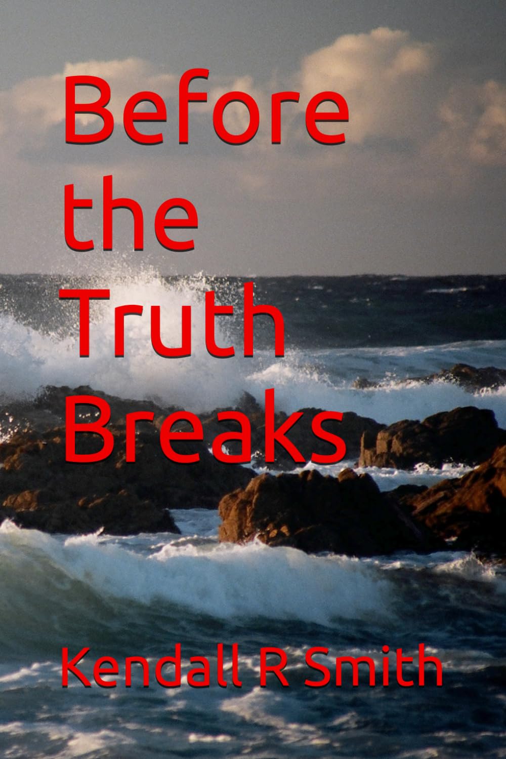 Before the Truth Breaks