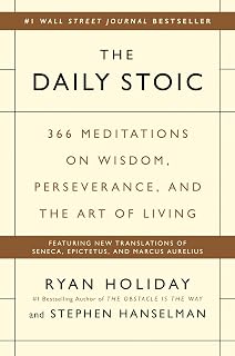 The Daily Stoic by Ryan Holiday: 366 Daily Meditations on Wisdom, Perseverance & Art of Living - Bestseller