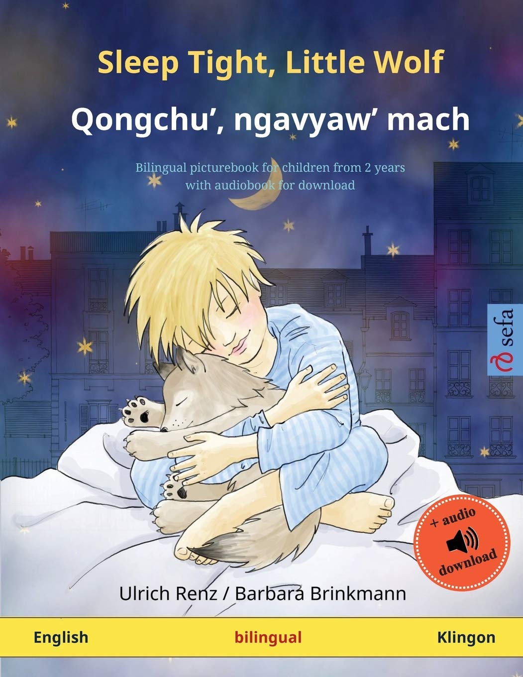 Sleep Tight, Little Wolf - Qongchu', ngavyaw' mach (English - Klingon): Bilingual children's picture book with audiobook for download (Sefa Picture Books in Two Languages)
