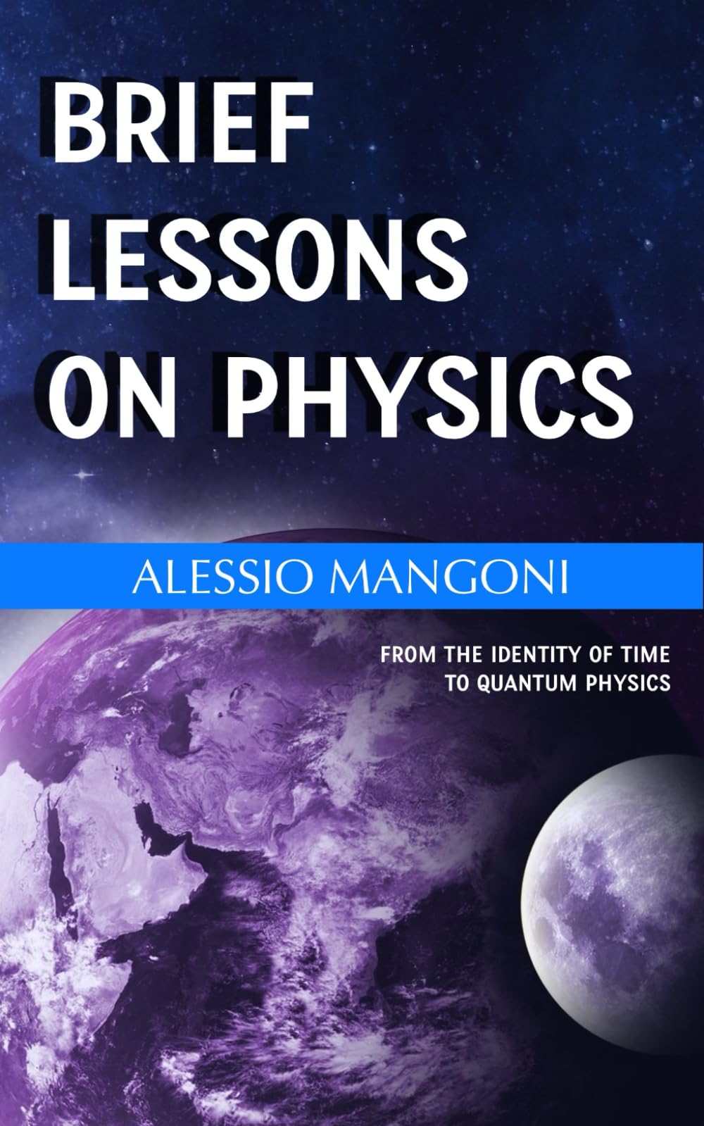 Brief lessons on physics: from the identity of time to quantum physics