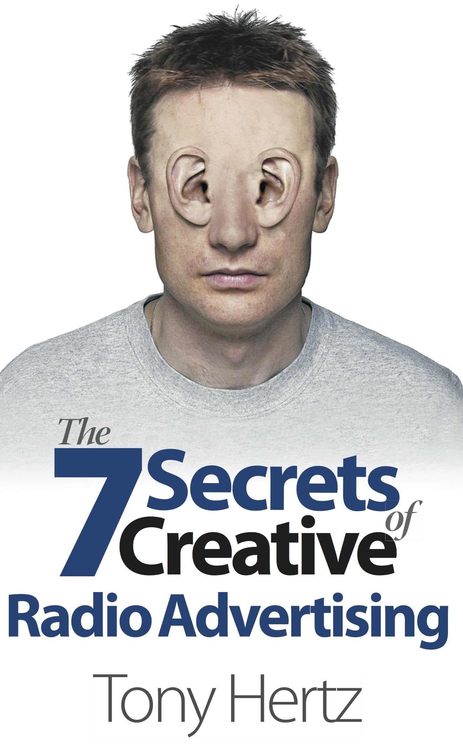 The 7 Secrets of Creative Radio Advertising. Hertz 9781908746658 New<|