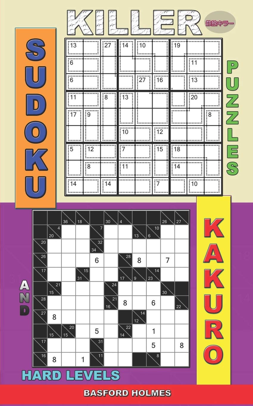 Killer sudoku puzzles and Kakuro.: Hard levels.: 12 (Killer sudoku and his friends)