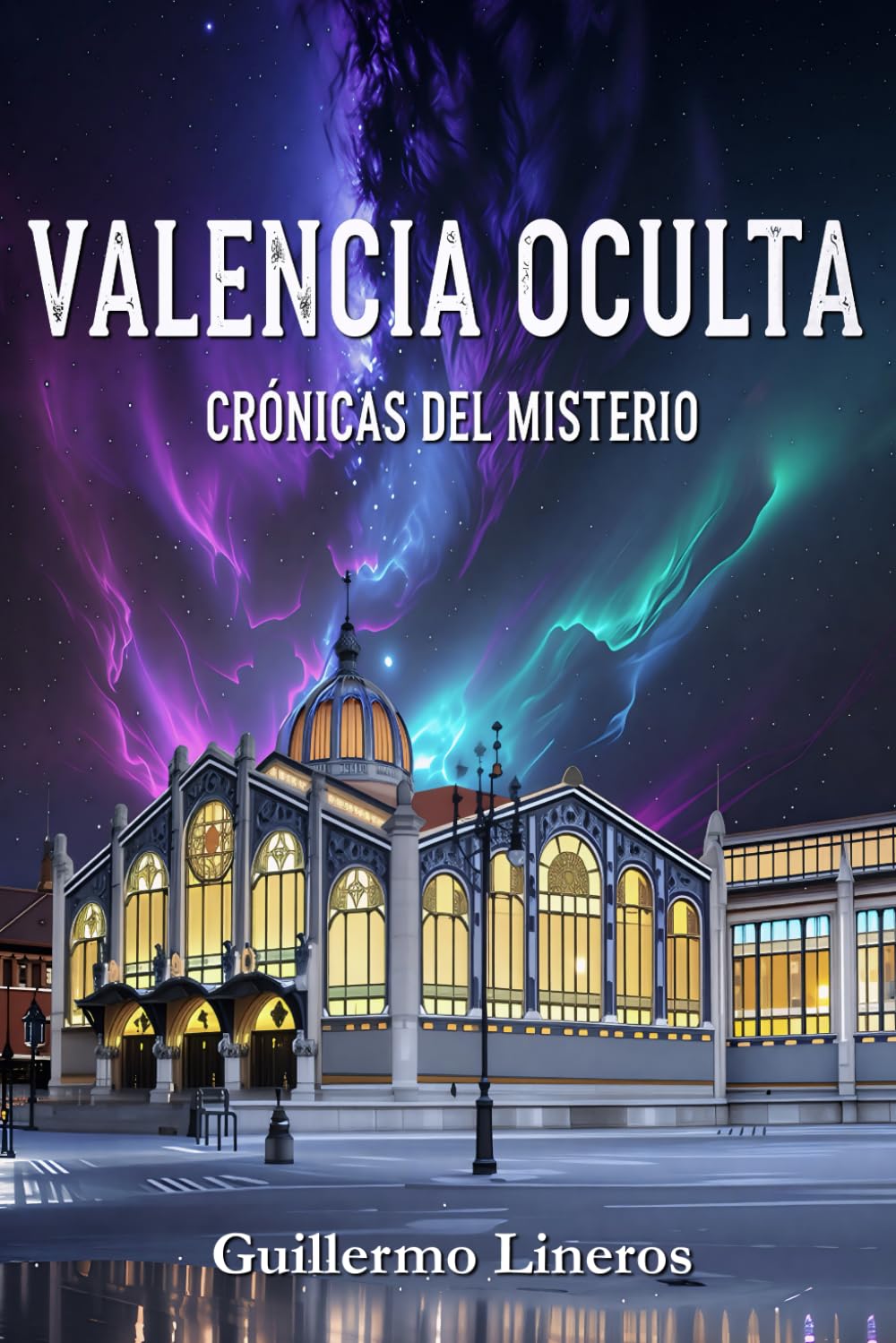 Valencia oculta: Crónicas del misterio