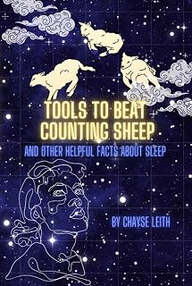 Tools to Beat Counting Sheep: And Other Helpful Facts About Sleep