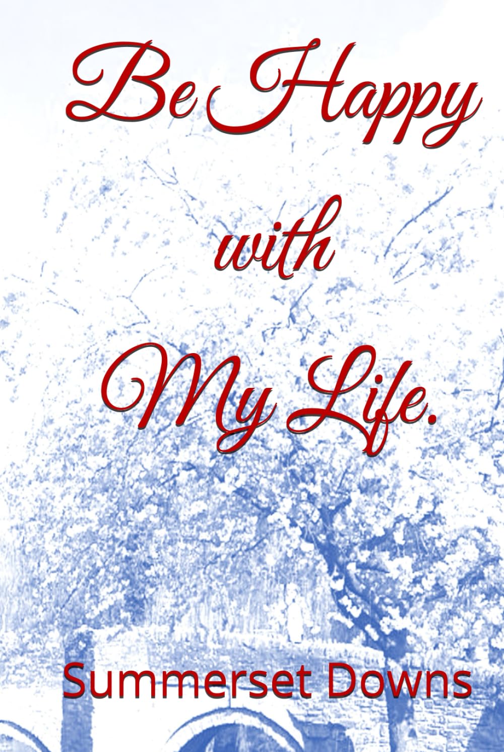 Be Happy with My Life. (The Story Teller series.)