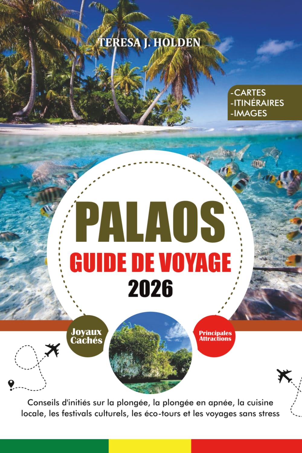 PALAOS GUIDE DE VOYAGE 2026: Conseils d'initiés sur la plongée, la plongée en apnée, la cuisine locale, les festivals culturels, les éco-tours et les voyages sans stress