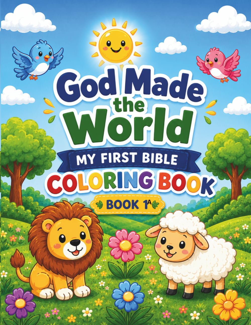 God Made The World: My First Bible Coloring Book (BIBLE COLORING BOOK SERIES A&B)