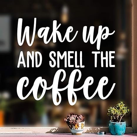 Download Amazon Com Vinyl Wall Art Decal Wake Up And Smell The Coffee 19 5 X 22 Modern Inspirational Quote For Coffee Lovers Home Bedroom Living Room Kitchen Decor Sticker White