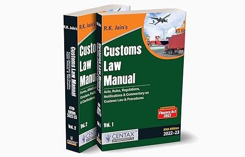 R.K. Jain's Customs Law Manual [Finance Act 2022] – Covering Acts, Rules, Regulations, Notifications, Commentary on Customs Law &amp; Procedures, Forms, Allied Laws, Circulars, etc. | Set of 2 Vols