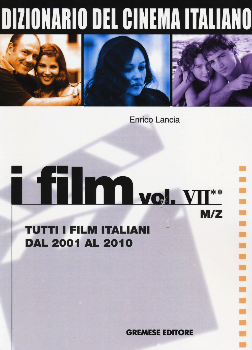 Dizionario del cinema italiano catalogue films d'Italie 2001 à 2010 volume M-Z
