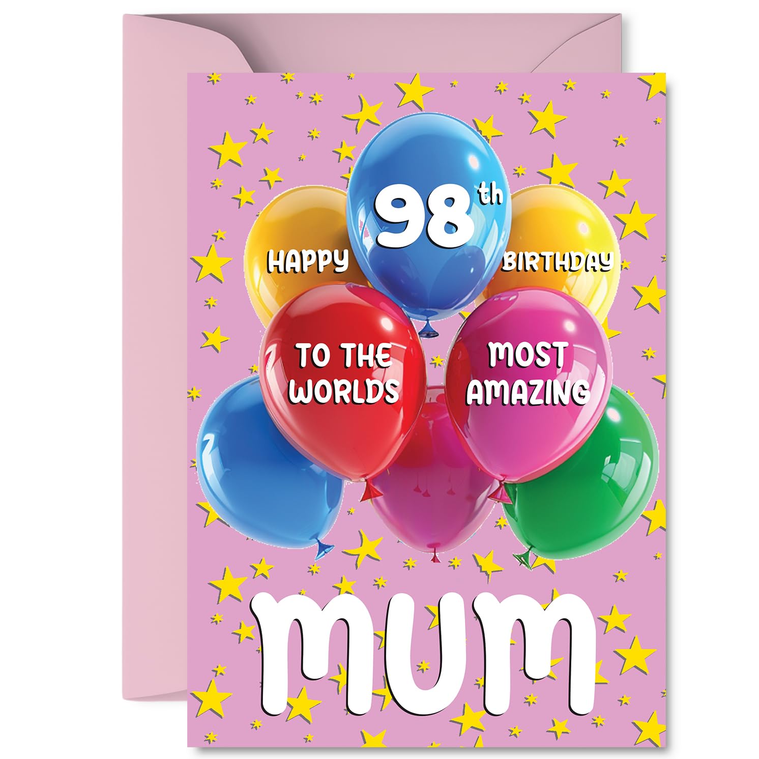 Mum 98th Birthday Card, Worlds Most Amazing