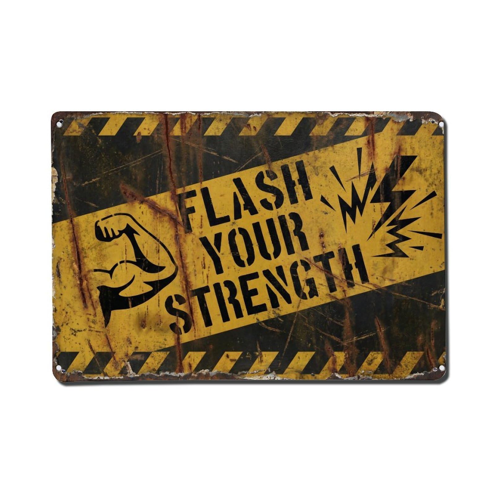 Flash Your Strength Display Retro Motivational Slogans Vintage Metal Tin Sign Wall Decor for Cafe, Club, Garden Metal Poster 8x12Inch