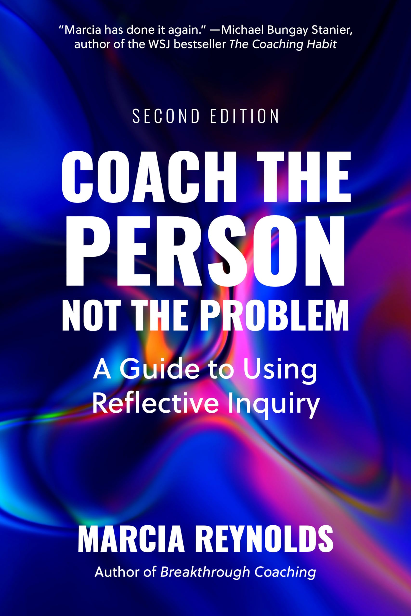 Coach the Person, Not the Problem, Second Edition by Marcia R... - 9798890571267